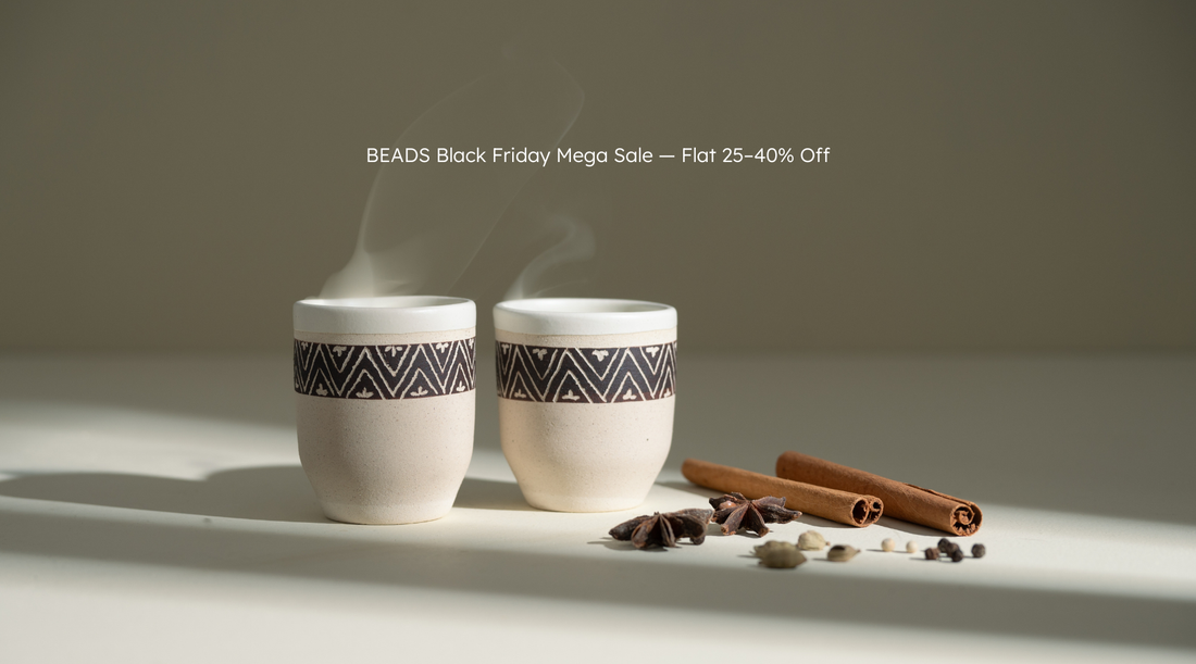 BEADS Black Friday Mega Sale — Flat 25-40% Off on Tableware, Home decor,  and Artworks