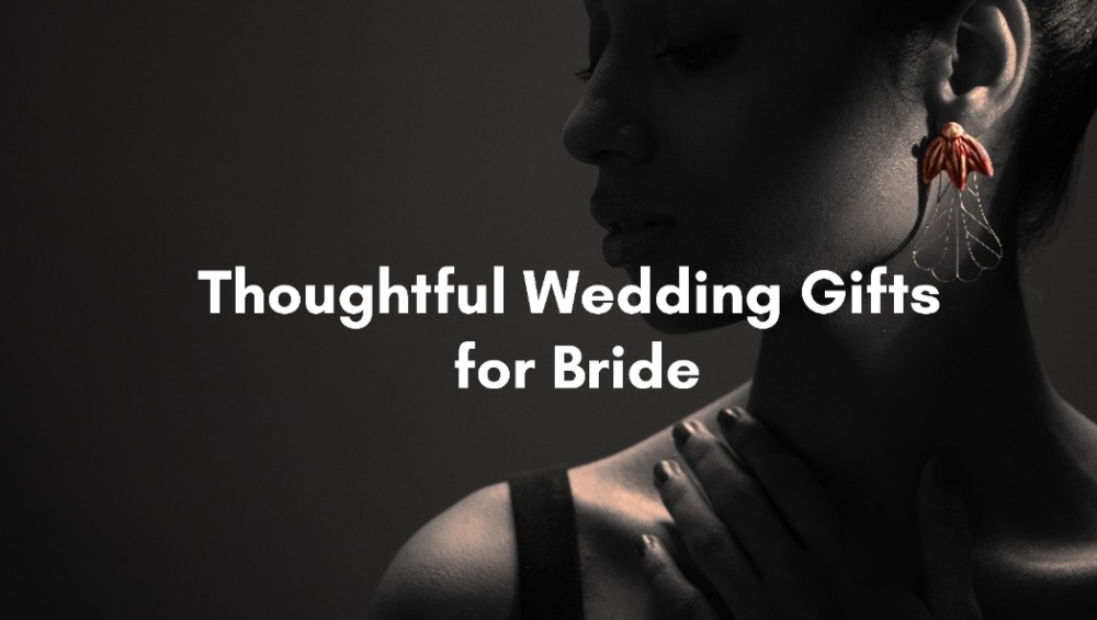 Thoughtful Wedding Gifts for Bride