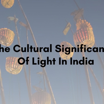 The Spiritual and Cultural Significance Of Light In India